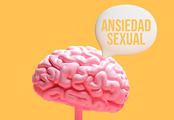 Ansiedad Sexual | Qué es y cuáles son sus causas
