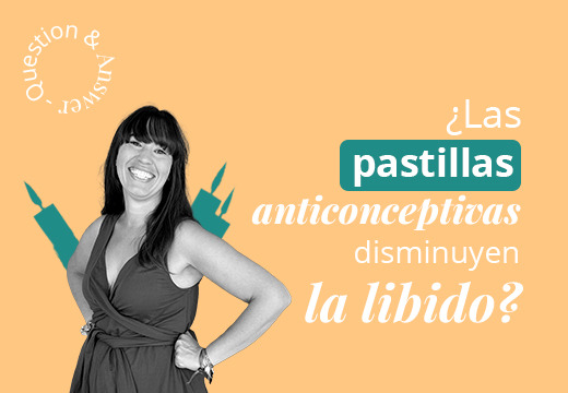¿Las anticonceptivas reducen la libido?