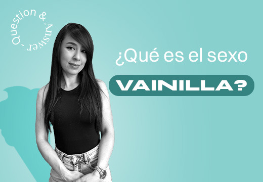 ¿Qué es el sexo vainilla?