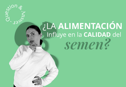 ¿La alimentación influye en la calidad del semen?