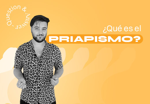 ¿Qué es el priapismo?