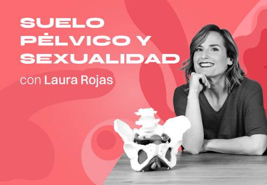 Suelo pélvico, su relación con tu bienestar y tu sexualidad